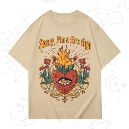Purplehecate Sorry I'm A Fire Sign T-Shirt