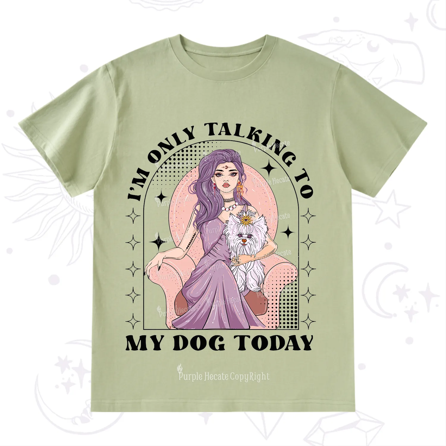 Purplehecate I'm Only Talking to My Dog Today T-Shirt
