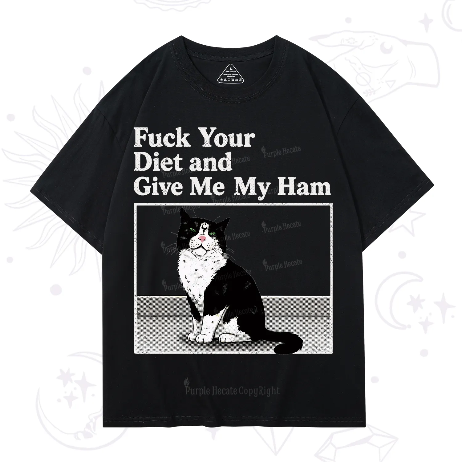 Purplehecate Fuck Your Diet and Give Me My Ham T-Shirt