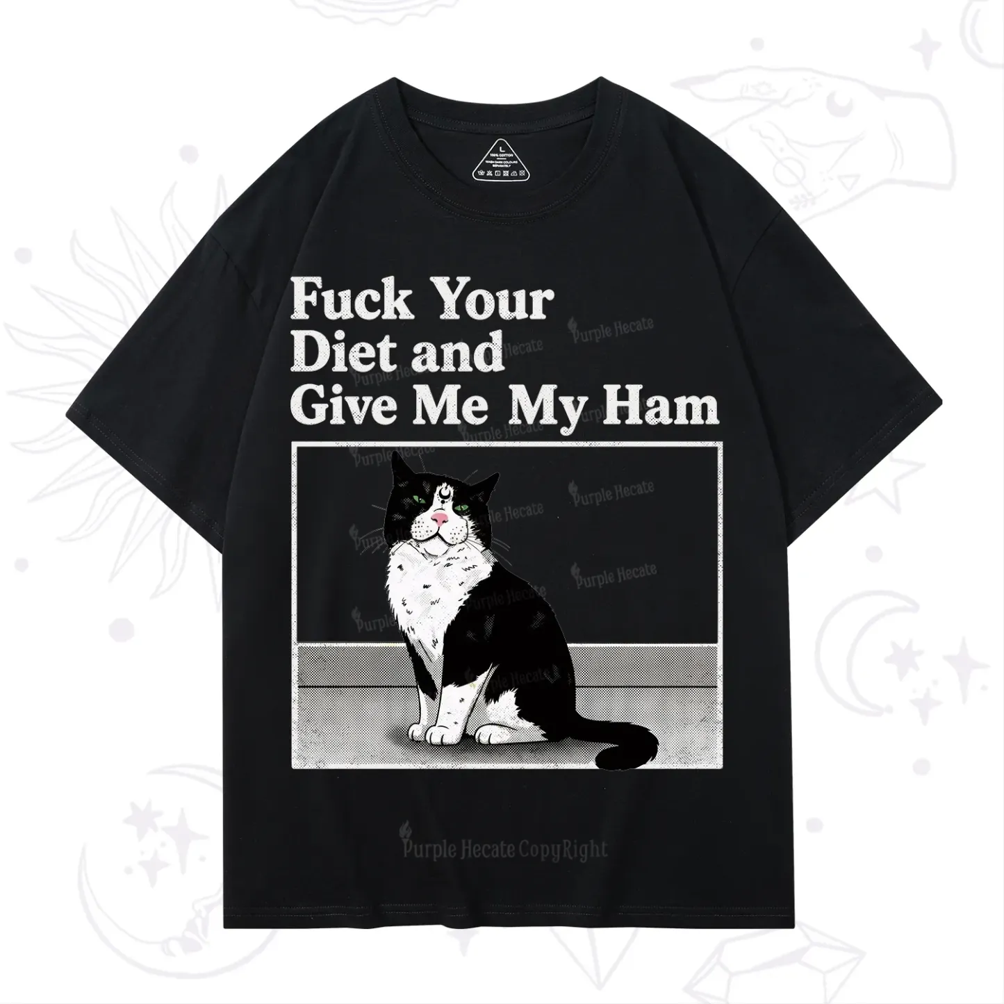 Purplehecate Fuck Your Diet and Give Me My Ham T-Shirt