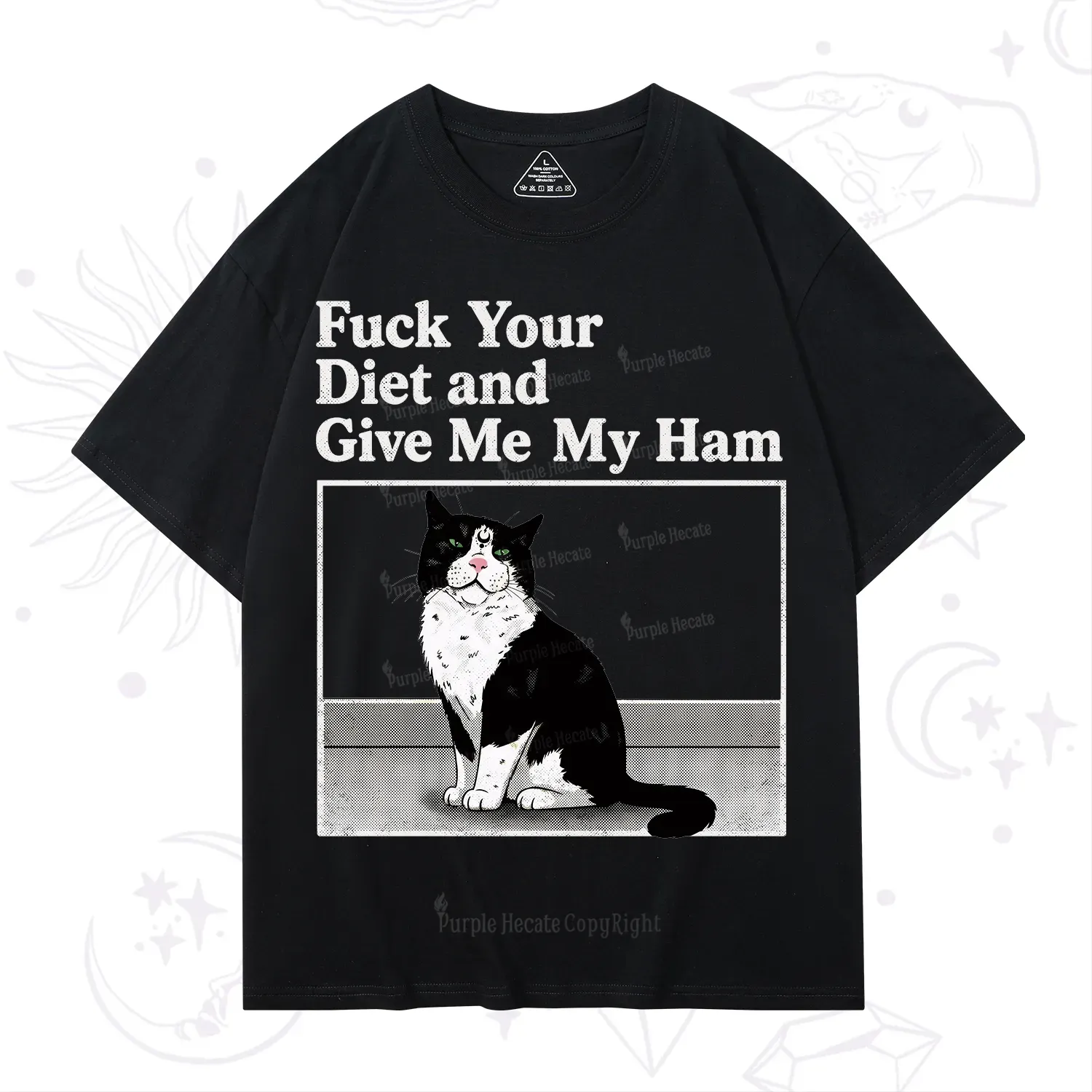 Purplehecate Fuck Your Diet and Give Me My Ham T-Shirt