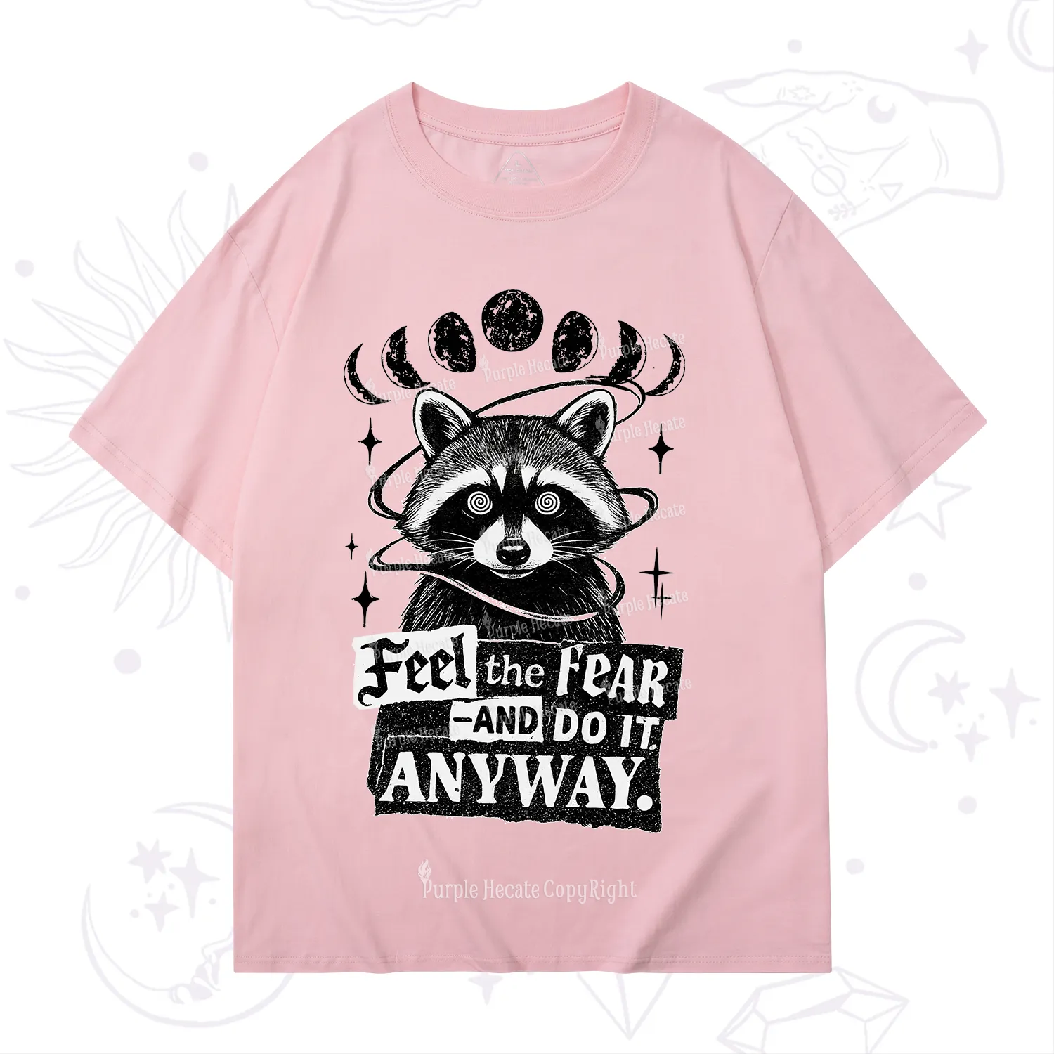 Purplehecate Feel The Fear And Do It Anyway Raccoon T-Shirt
