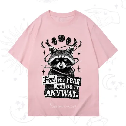 Purplehecate Feel The Fear And Do It Anyway Raccoon T-Shirt