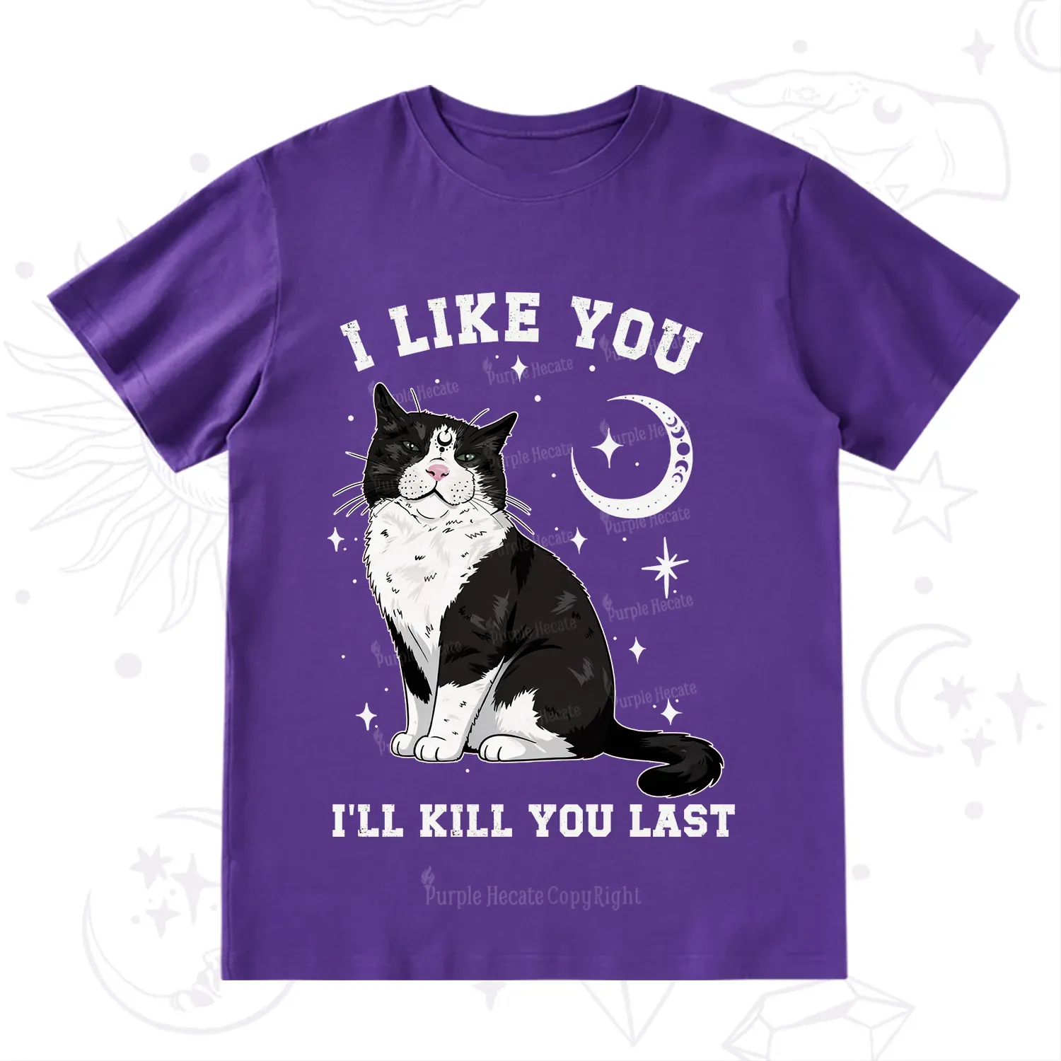 Purplehecate I Like You I'll Kill You Last T-Shirt