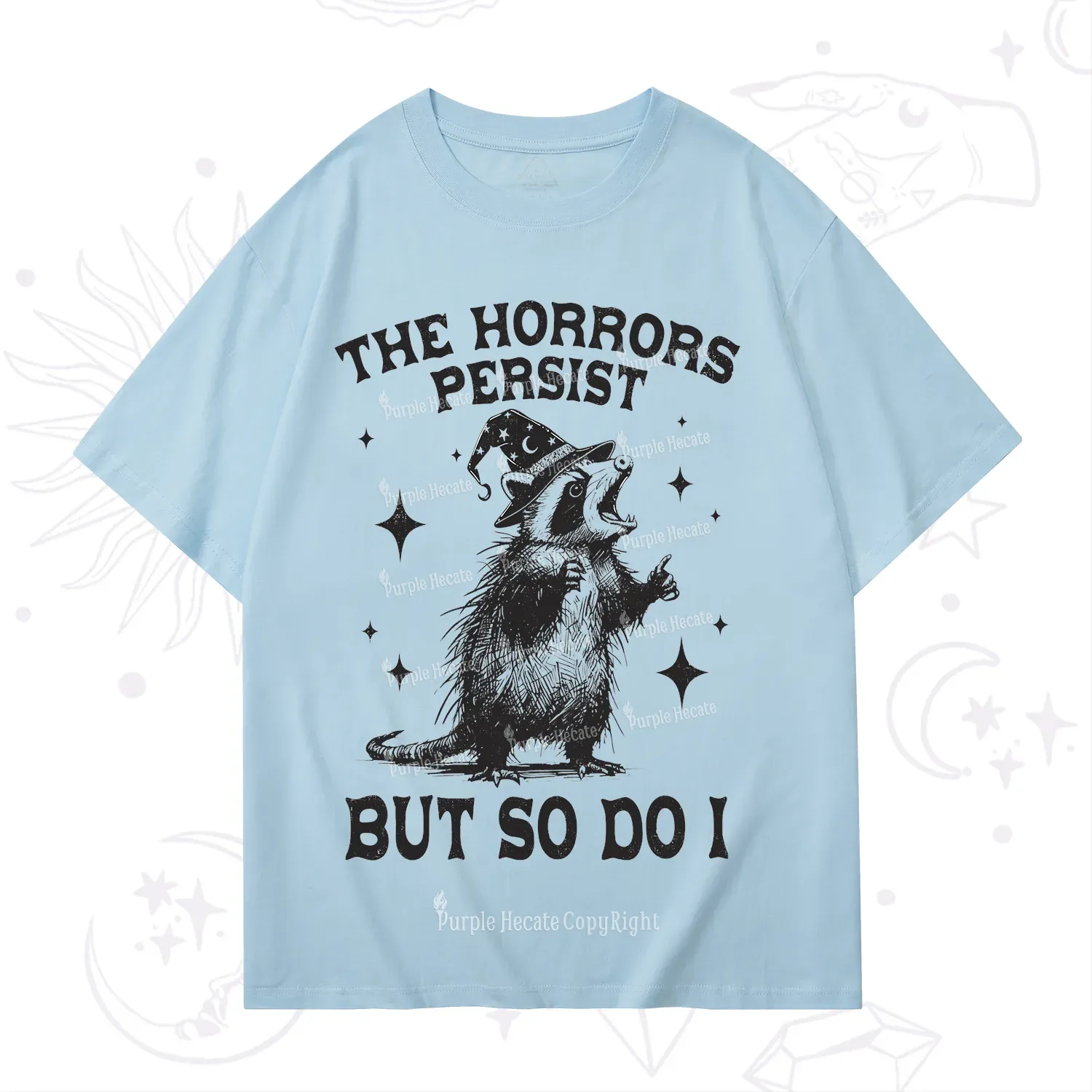 Purplehecate The Horrors Persist But So Do I T-Shirt