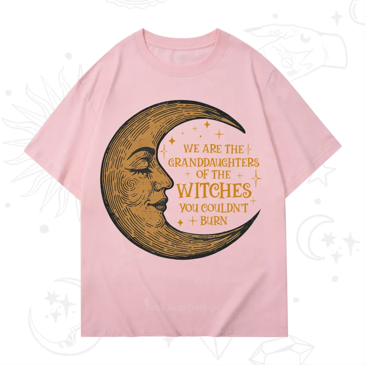 Purplehecate We Are the Granddaughters of the Witches You Could Not Burn T-Shirt