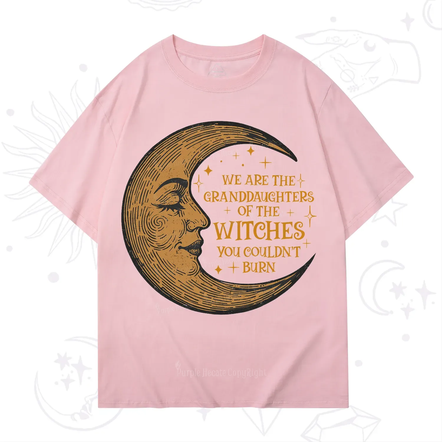 Purplehecate We Are the Granddaughters of the Witches You Could Not Burn T-Shirt