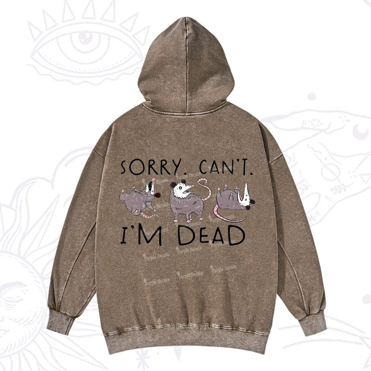 Purplehecate Funny Possum Sorry I Can't I'm Dead Washed Hoodie