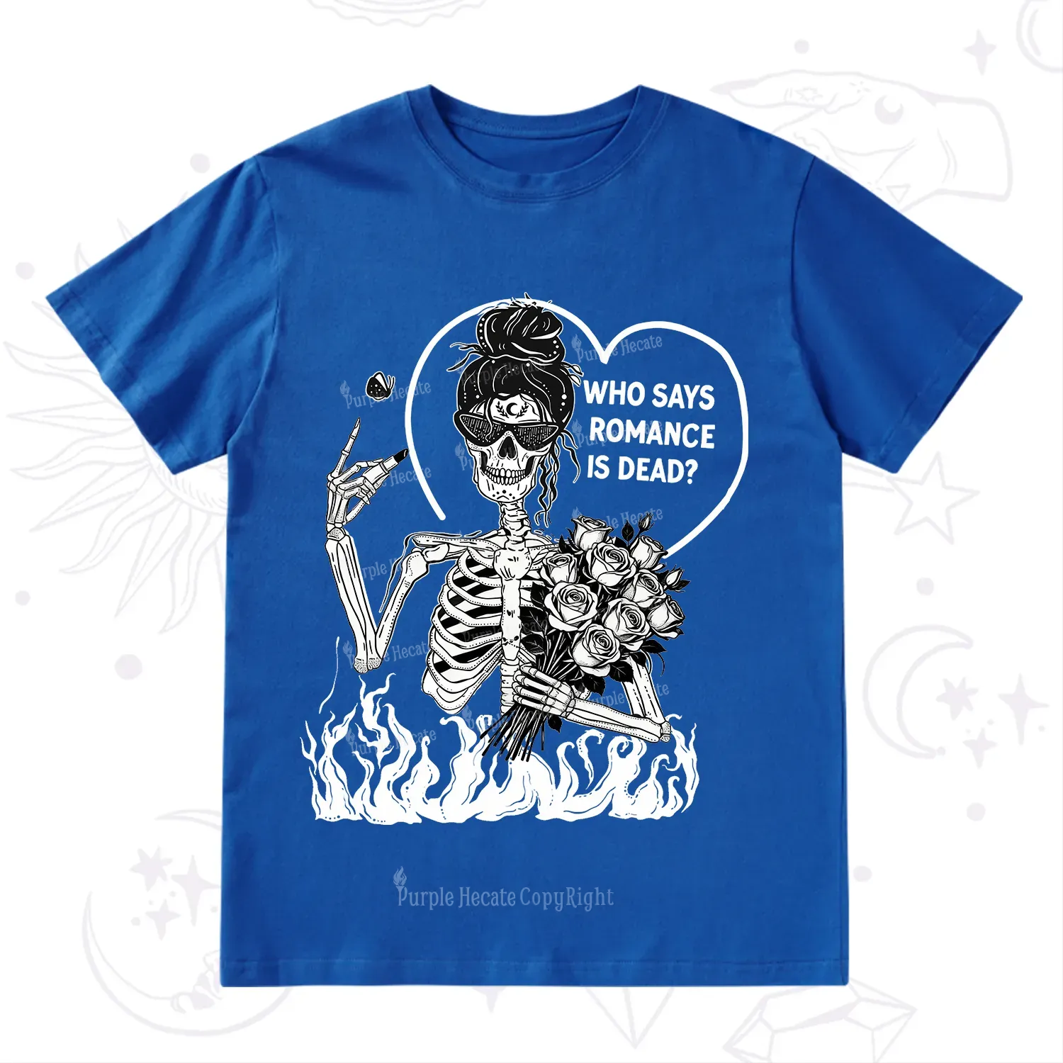 Purplehecate Who Says Romnace Is Dead T-Shirt