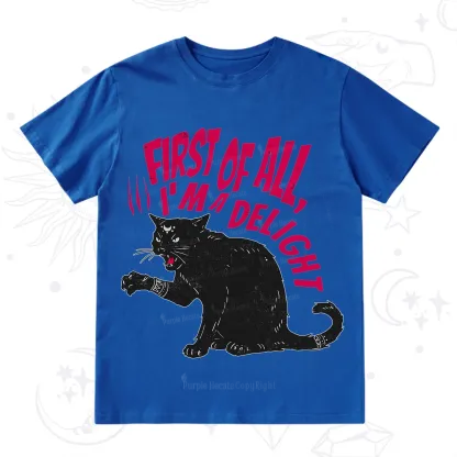 Purplehecate First Of All I'm A Delight Cat T-Shirt