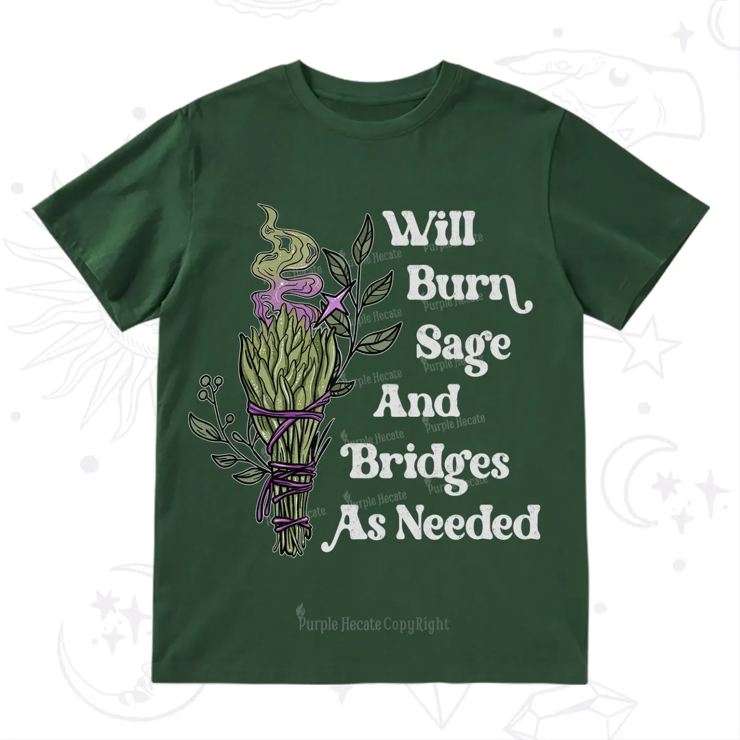 Purplehecate Will Burn Sage and Bridges T-Shirt