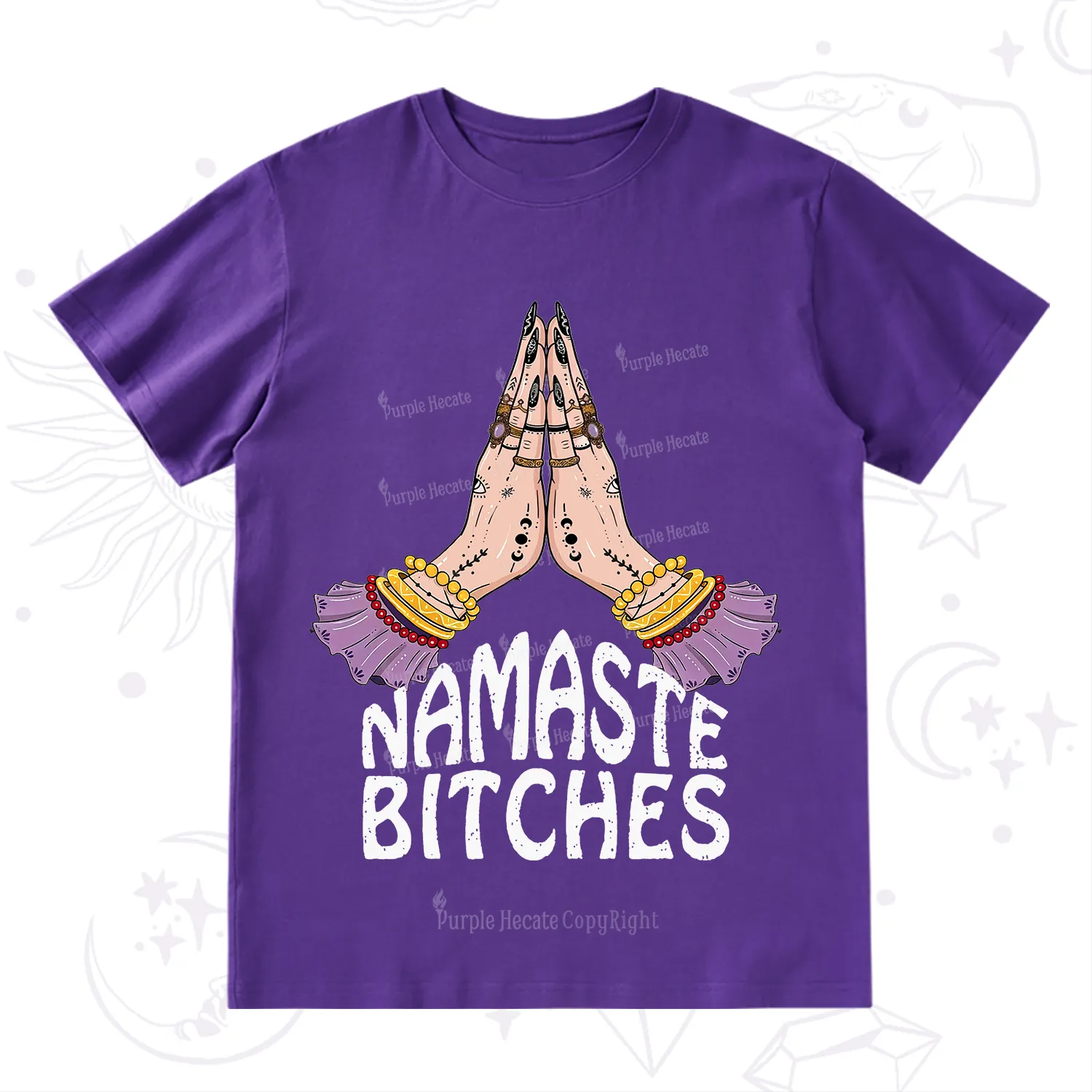 Purplehecate Namaste Bitches T-Shirt