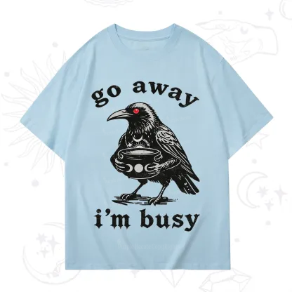 Purplehecate Go Away I'm Busy T-Shirt