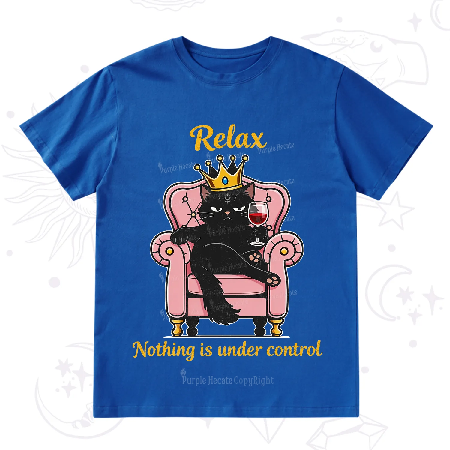 Purplehecate Relax Nothing Is Under Control T-Shirt