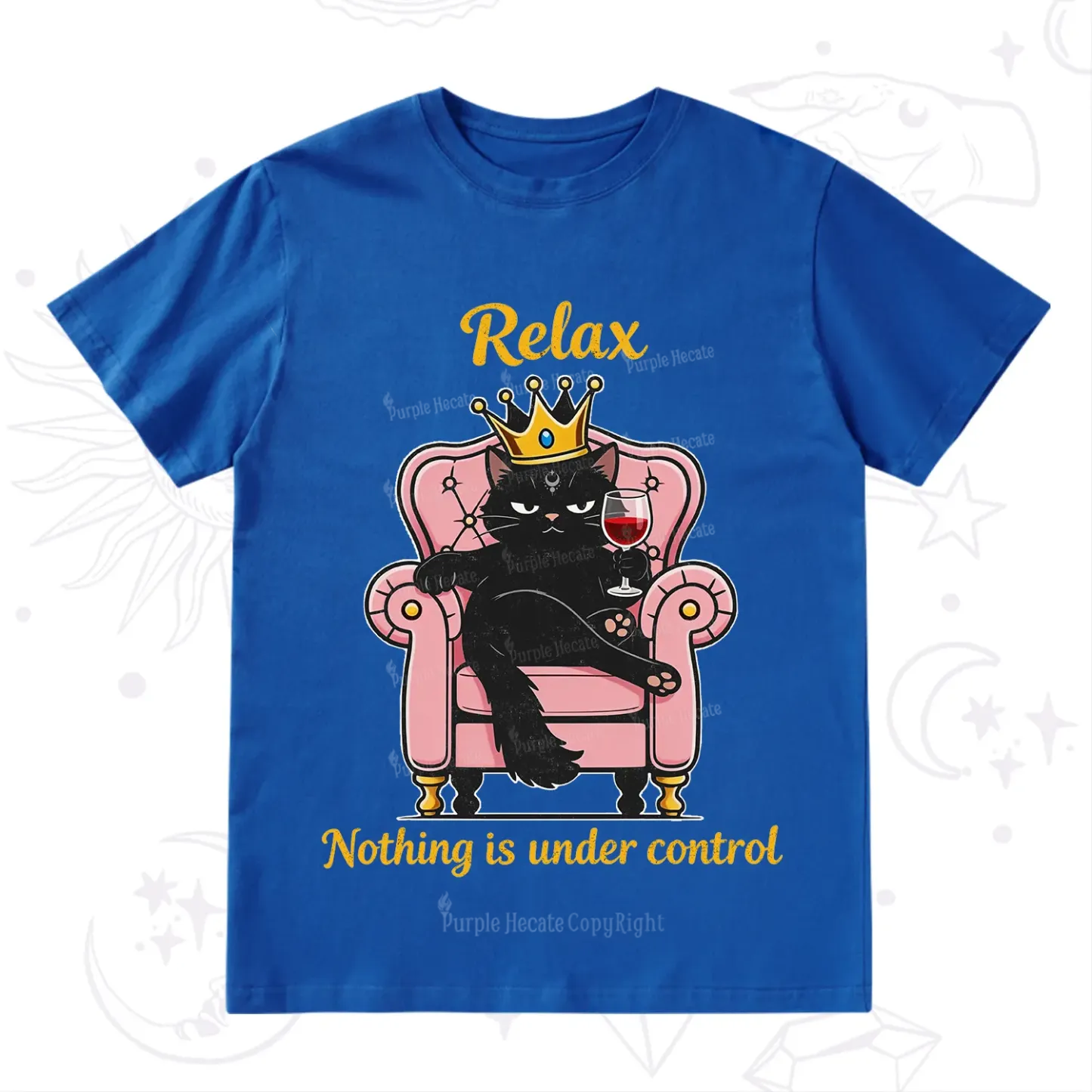Purplehecate Relax Nothing Is Under Control T-Shirt