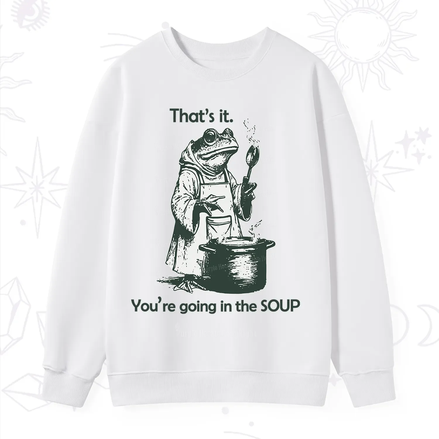 Purplehecate Funny Frog Shirt That's It You're Going in the Soup Sweatshirt