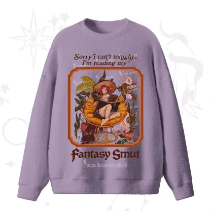 Purplehecate Sorry I Can't Tonight I'm Reading My Fantasy Smut Fuzzy Ugly Sweater