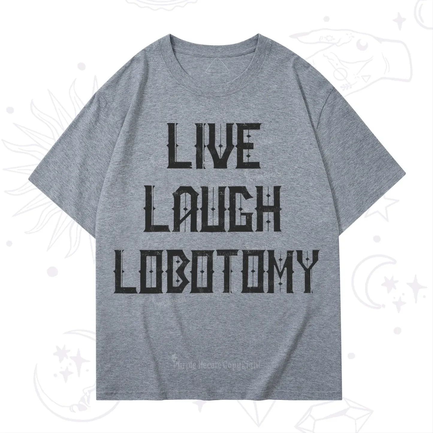 Purplehecate Live Laugh Lobotomy T-Shirt