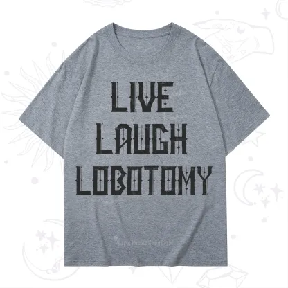 Purplehecate Live Laugh Lobotomy T-Shirt