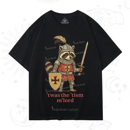 Purplehecate Raccoon Knight 'Twas The Tism M'Lord T-Shirt