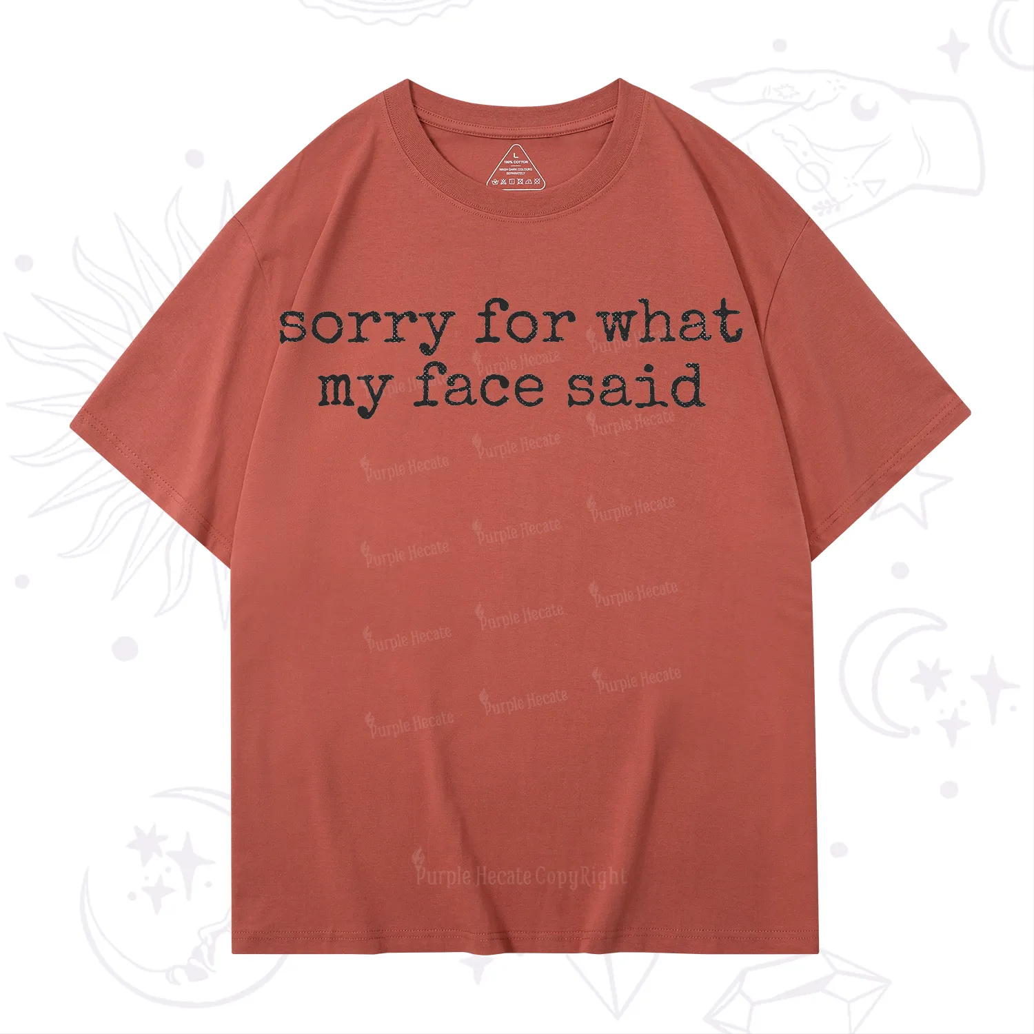Purplehecate Sorry for What My Face Said T-Shirt