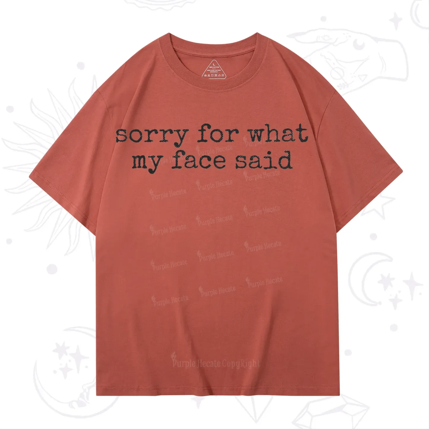 Purplehecate Sorry for What My Face Said T-Shirt