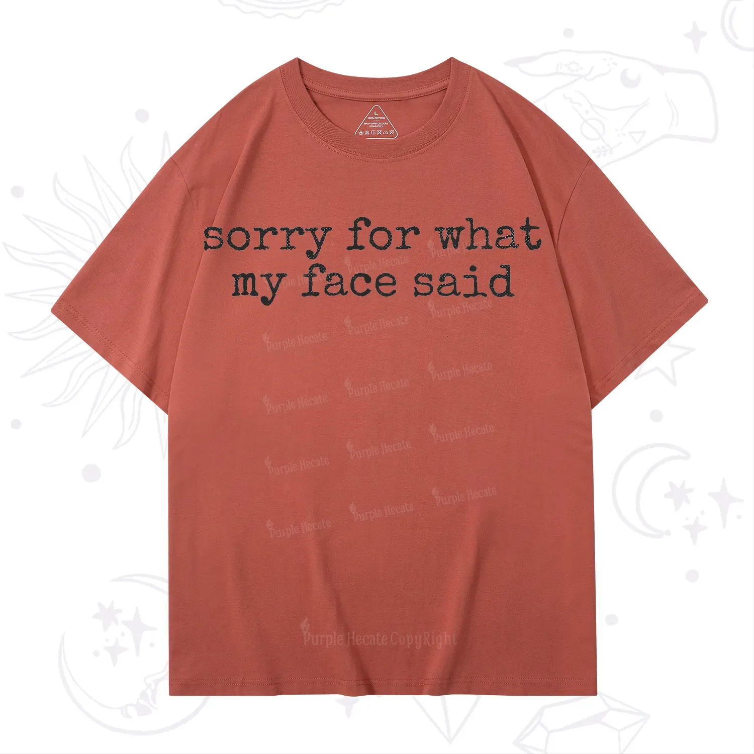 Purplehecate Sorry for What My Face Said T-Shirt