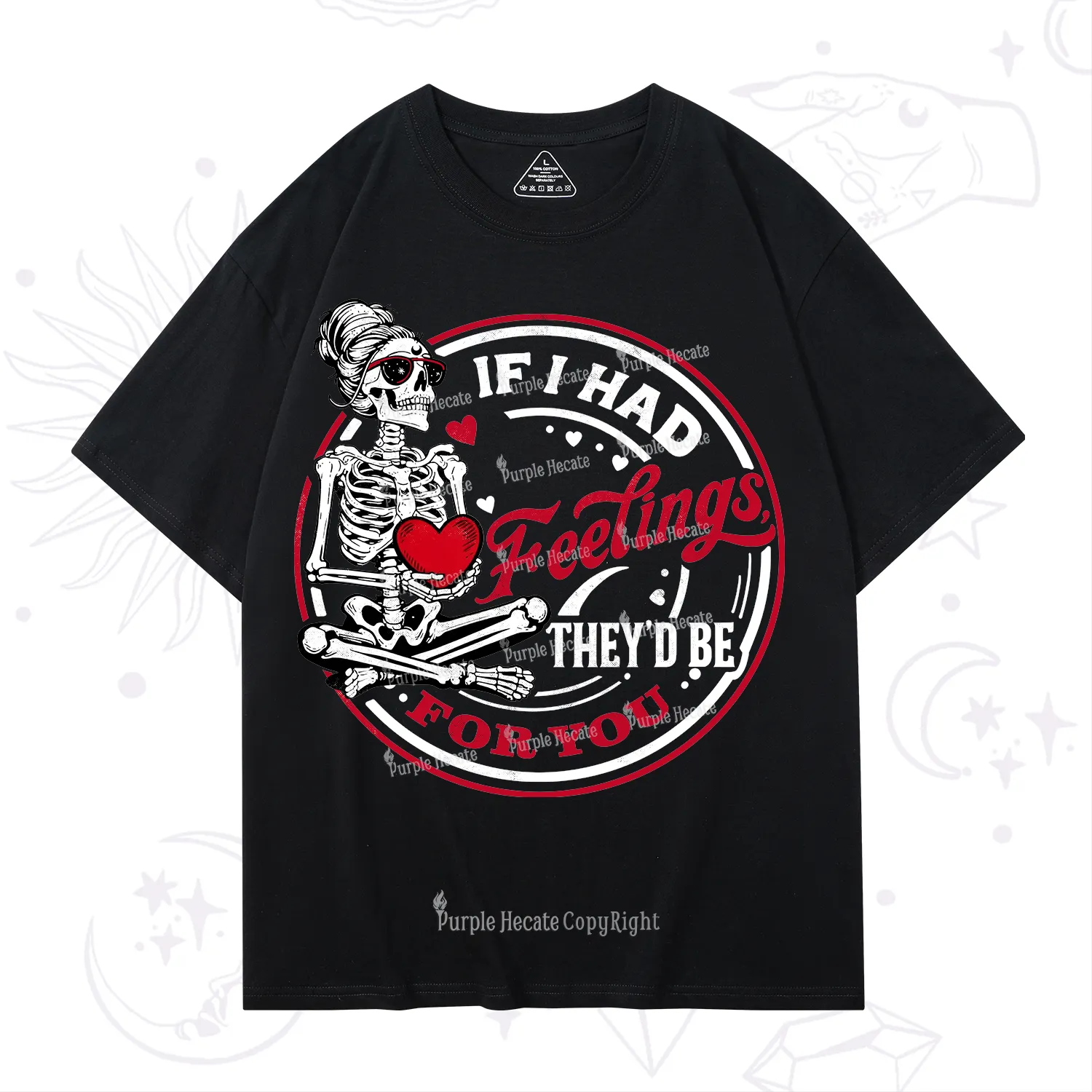 Purplehecate If I Had Feelings They'd Be For You Valentine T-Shirt