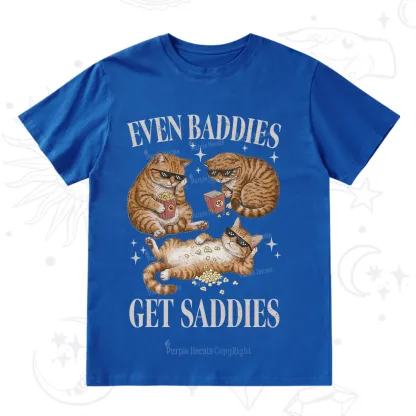 Purplehecate Even Baddies Get Saddies Funny Cat T-Shirt
