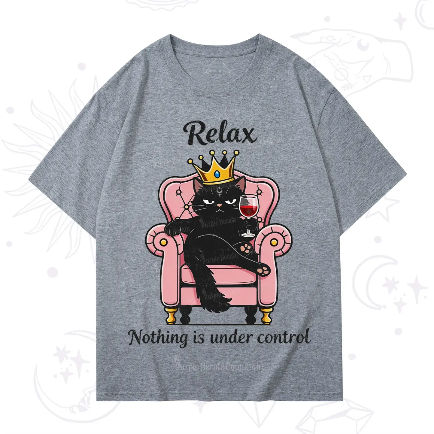 Purplehecate Relax Nothing Is Under Control T-Shirt