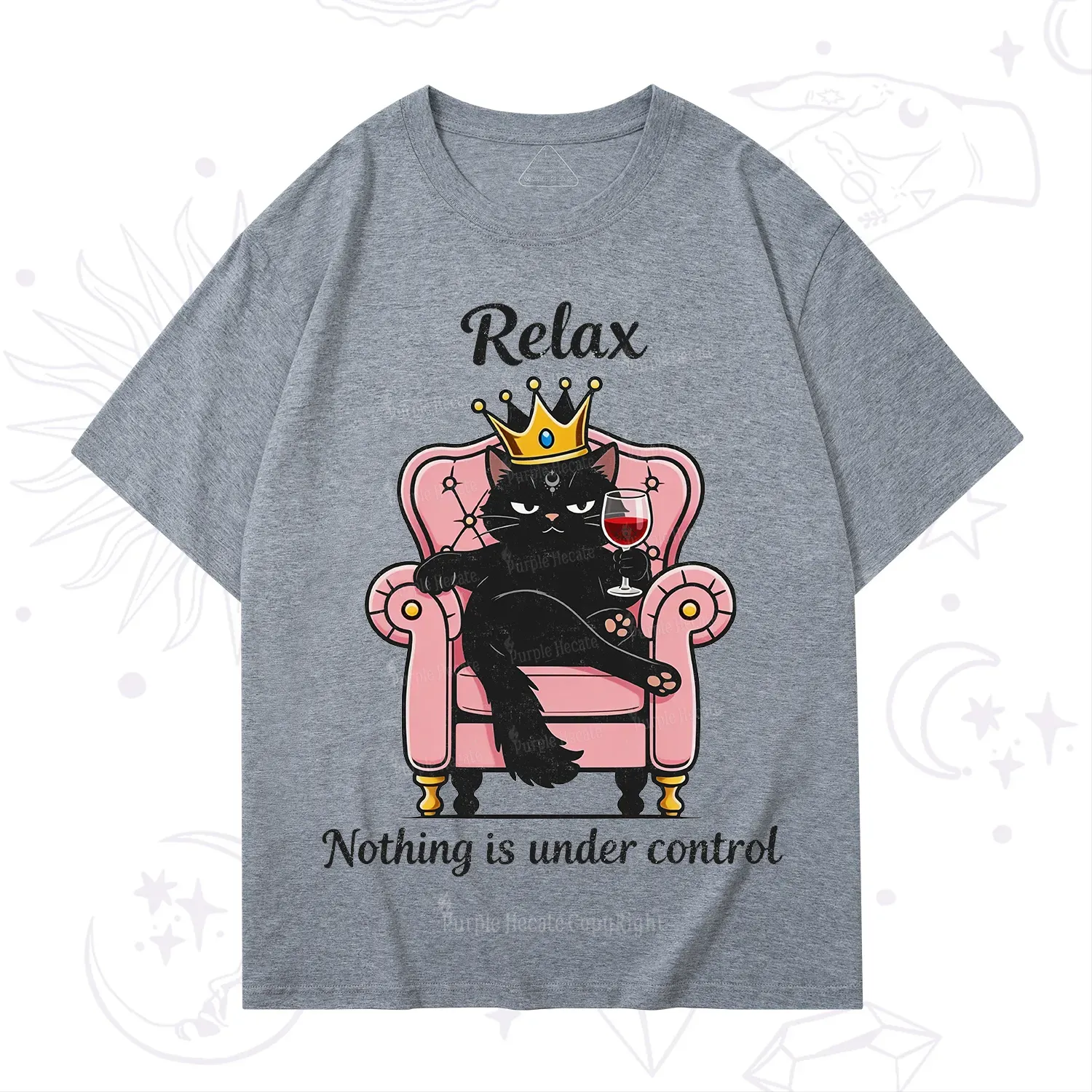 Purplehecate Relax Nothing Is Under Control T-Shirt