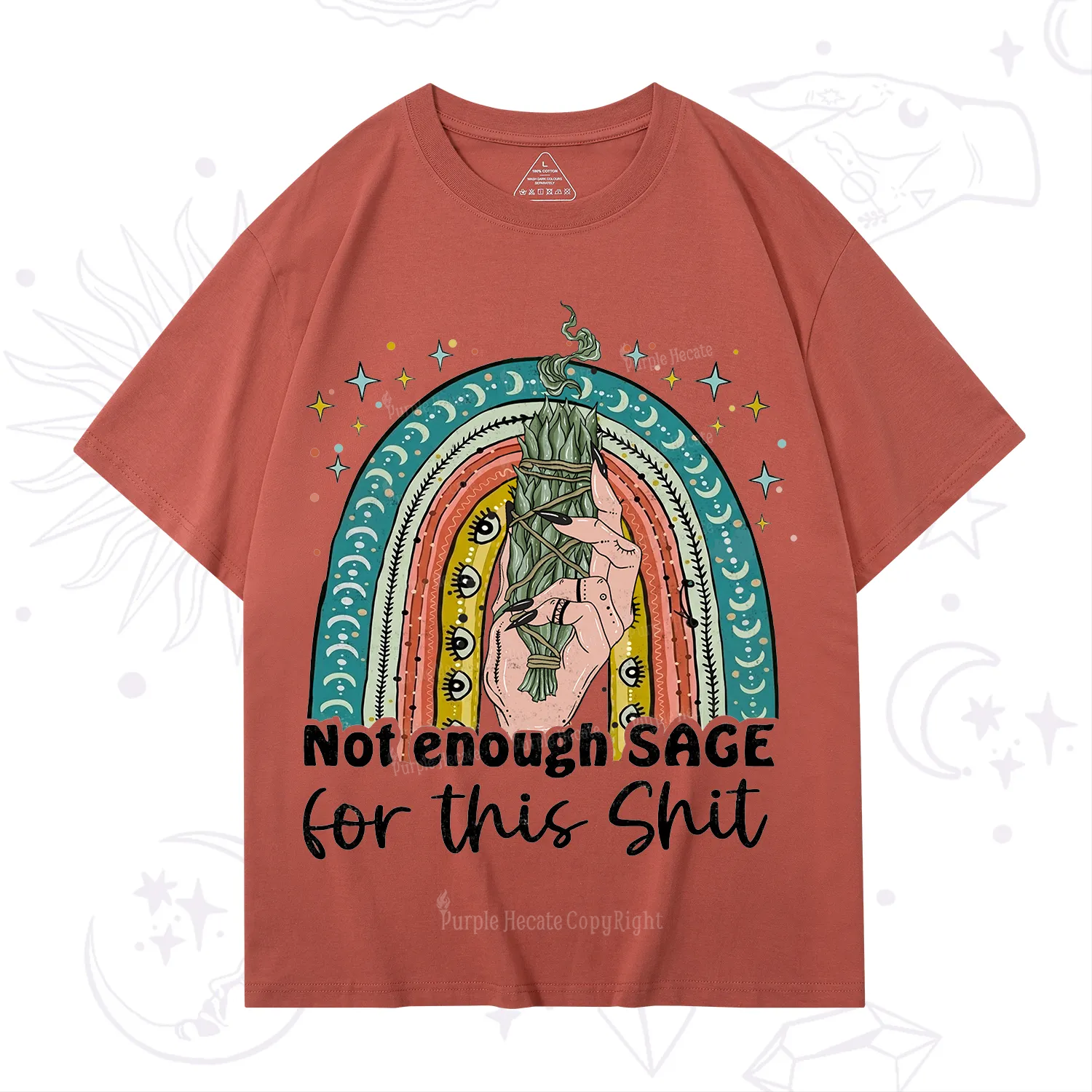 Purplehecate Not Enough Sage For This Sh*t T-Shirt