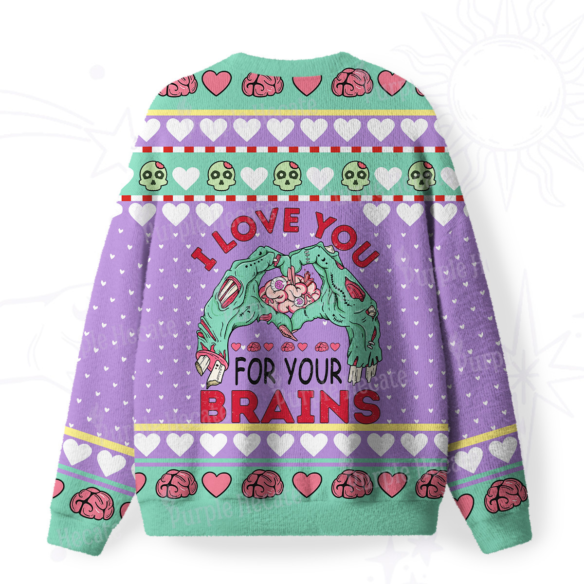 Purplehecate I Love You For Your Brains Fuzzy Ugly Sweatshirt