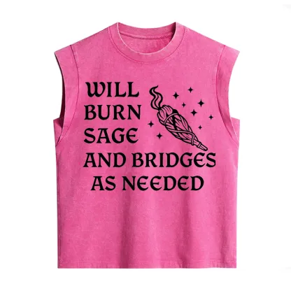 Purplehecate Will Burn Sage and Bridges as Needed Vintage Washed Tank