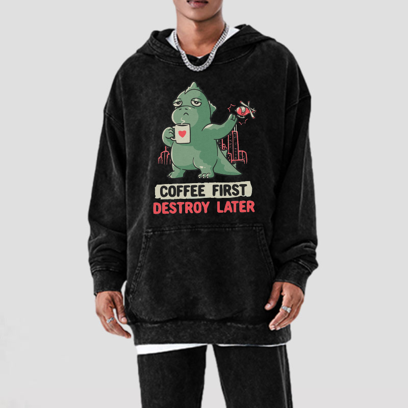 Coffee First Destroy Later Unisex Printed Casual Washed Hoodie Sweatshirt