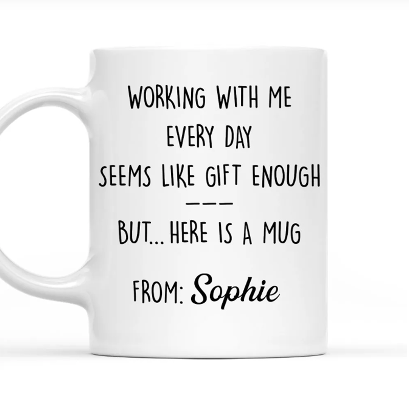 Working With Me - Personalized Custom Coffee Mug