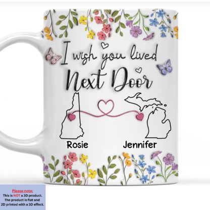 I Wish We Lived Closer Floral Version - Personalized Custom 3D Inflated Effect Mug