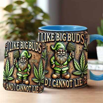 I Like Big Buds - Personalized Weed Accent Mug