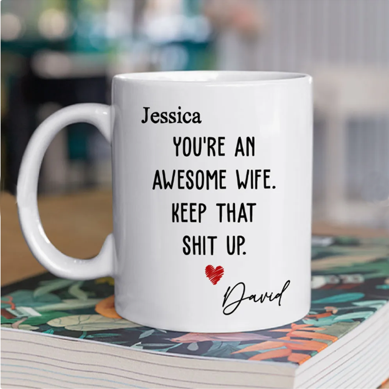 You Are An Awesome Wife- Personalized Custom Coffee Mug