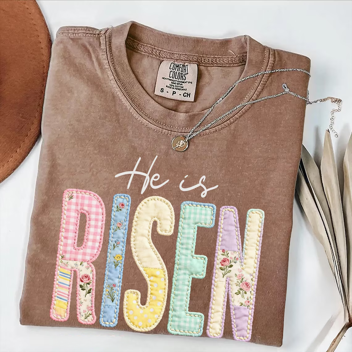 Comfort Colors Faux Patchwork He Is Risen Shirt