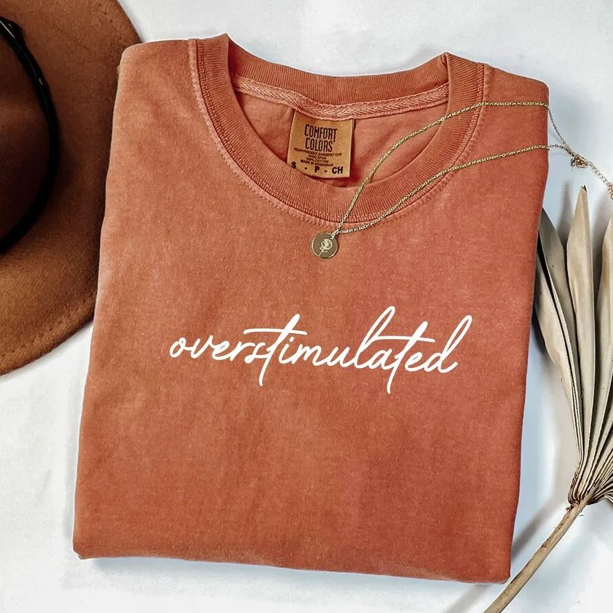 Comfort Colors Overstimulated T-shirt