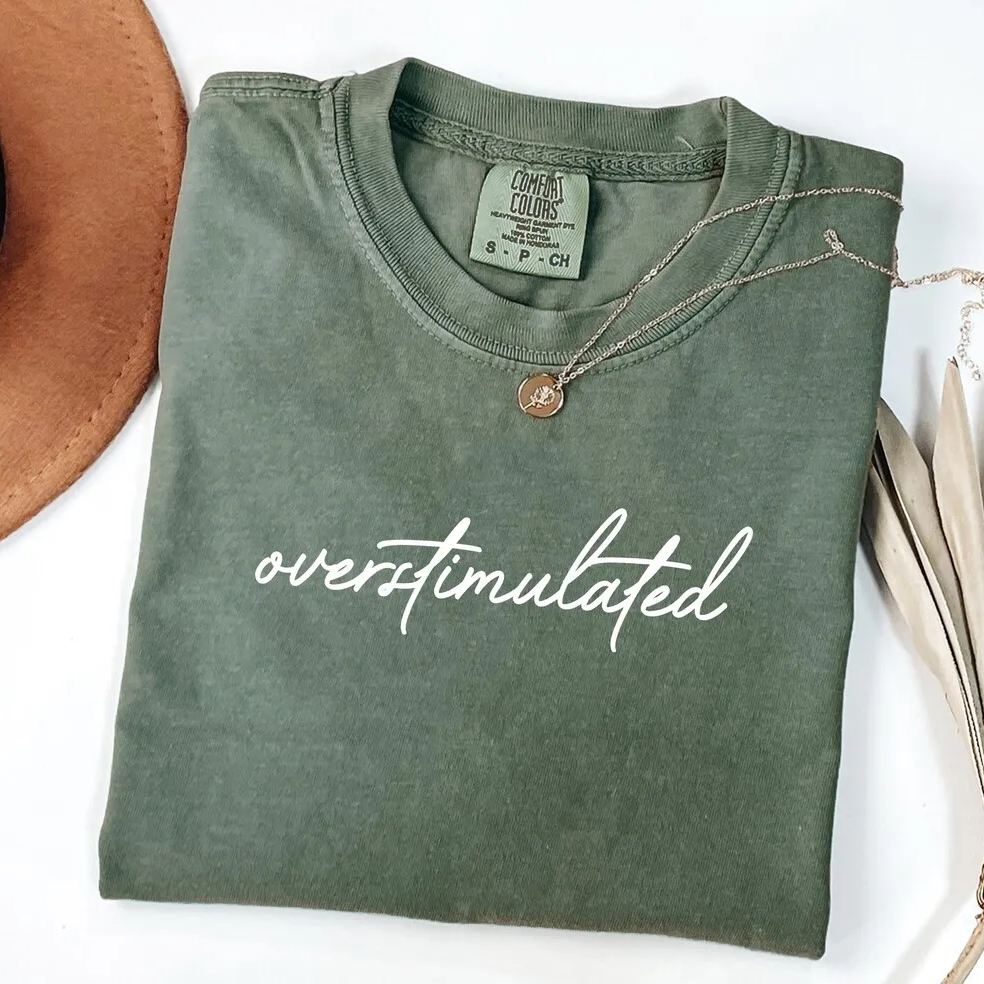 Comfort Colors Overstimulated T-shirt