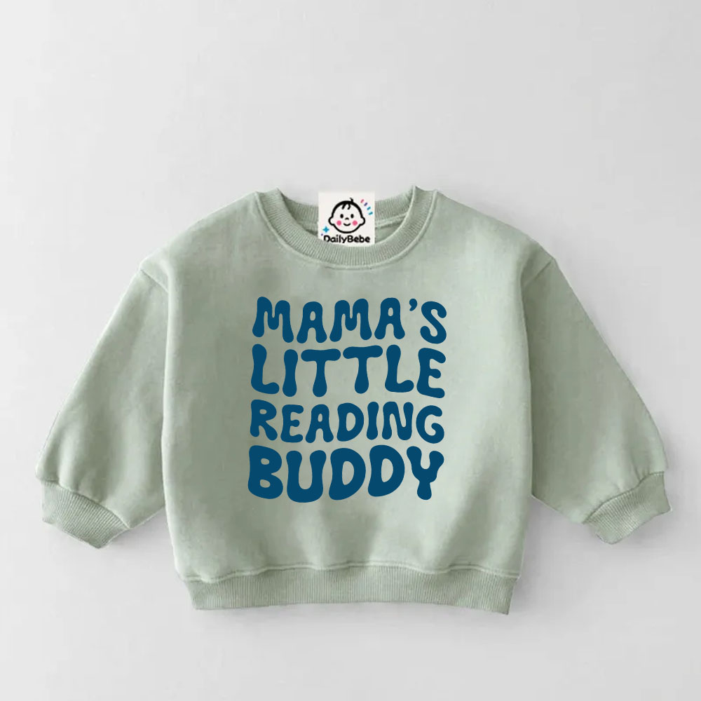 MAMA'S LITTLE READING BUDDY Baby Toddler Sweatshirt
