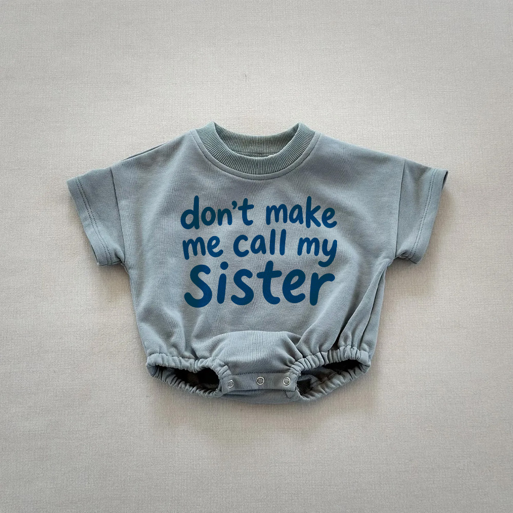 DON'T MAKE ME CALL MY SISTER Baby Solid Color Comfort Loose Bodysuit