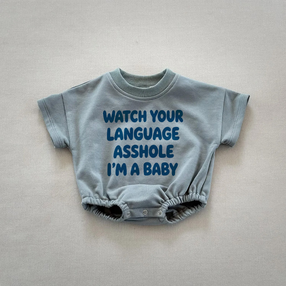 WATCH YOUR LANGUAGE ASSHOLE I’M A BABY Baby Solid Color Comfort Loose Bodysuit