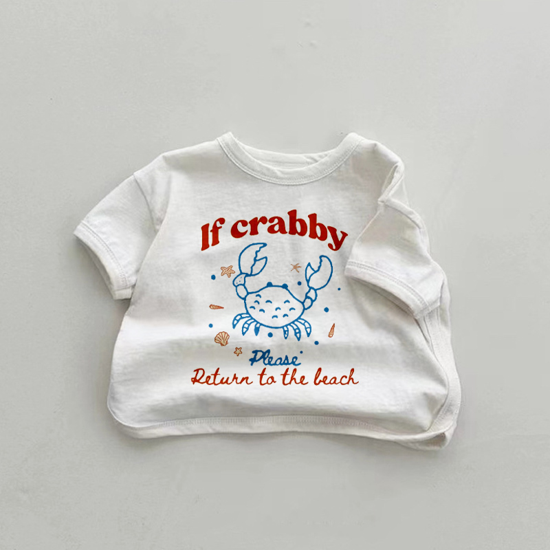 IF CRABBY PLEASE RETURN TO THE BEACH Baby Toddler White T-Shirt