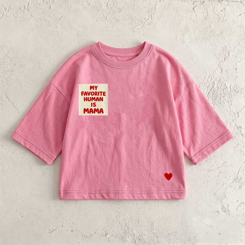 MY FAVORITE HUMAN IS MAMA Baby & Kids Front & Back T-Shirt (6M-12Y)