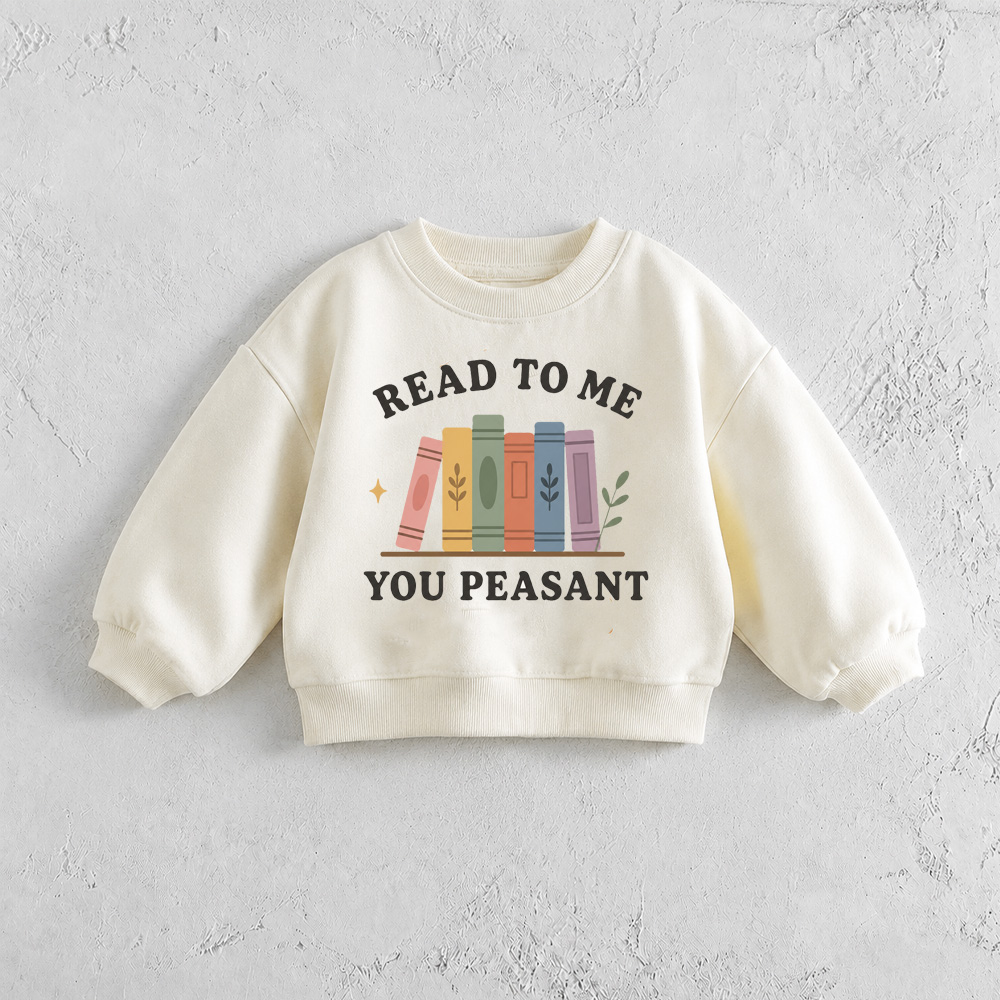 READ TO ME YOU PEASANT Baby & Kids Pattern White Sweatshirt