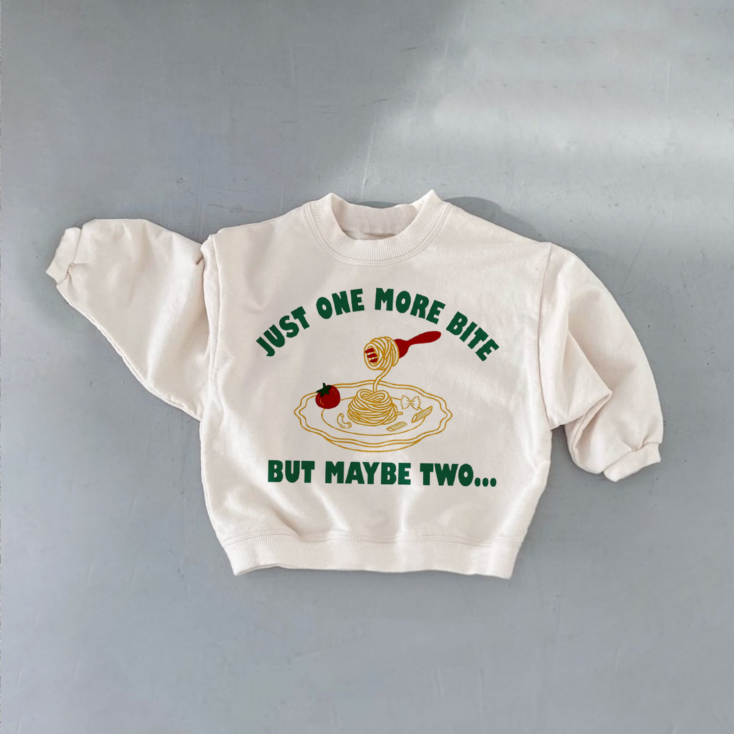 JUST ONE MORE BITE BUT MAYBE TWO Baby Toddler Pasta Sweatshirt 