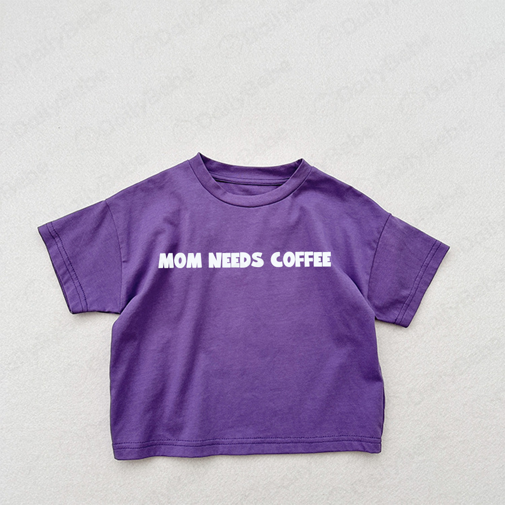 MOM NEEDS COFFEE Baby & Kids Solid color T-shirt